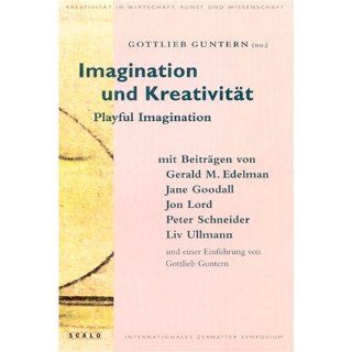 Imagination und Kreativität Gerald M. Edelman, Jane