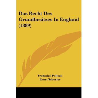 Das Recht Des Grundbesitzes in England (1889) Frederick