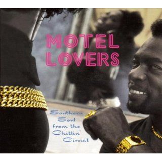 Motel Lovers Southern Soul from the Chitlin Circu Musik