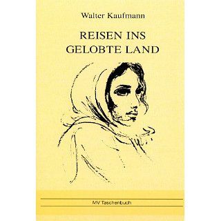 Reisen ins gelobte Land eBook Walter Kaufmann, Angela Brunner 