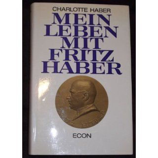 Mein Leben mit Fritz Haber Charlotte Haber Bücher