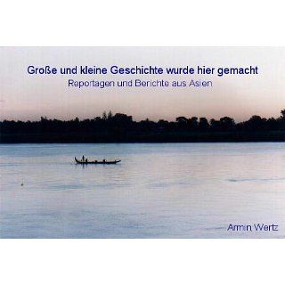 GROSSE UND KLEINE GESCHICHTE WURDE HIER GEMACHT eBook Armin Wertz