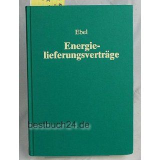 Energielieferungsverträge Hans Rudolf Ebel Bücher