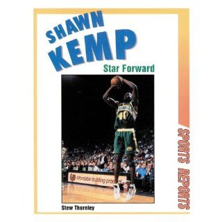 Shawn Kemp Star Forward (Sports Reports) Stew Thornley