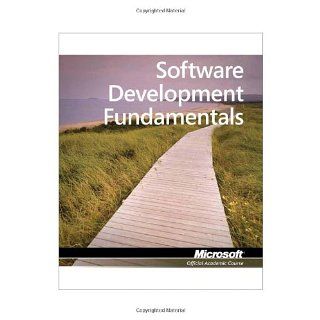 Software Development Fundamentals, Exam 98 361 (Microsoft Official