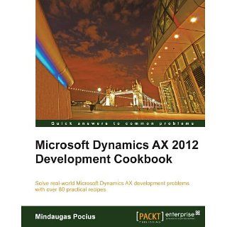 Microsoft Dynamics AX 2012 Development Cookbook eBook Mindaugas