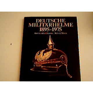 Deutsche Militärhelme 1895 1975 Rolf Zentner Bücher