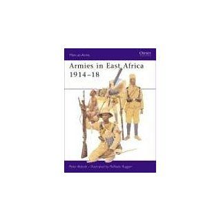 Armies in East Africa 1914 18 (Men at Arms) Peter Abbott