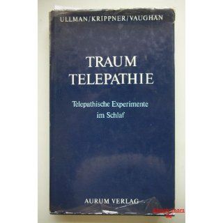 Traumtelepathie. Telepathische Experimente im Schlaf 