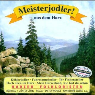 Meisterjodler aus dem Harz Musik