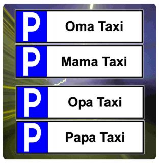 Schild Alu  Mama Taxi   Papa Taxi   Oma Taxi   Opa 490 x 130mm stabil