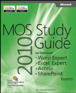 MOS 2010 Study Guide For Microsoft Word Expert, Excel Expert, Access