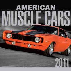 American Muscle Cars 2011 Calendar