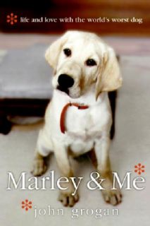 Marley & Me Life And Love With the Worlds Worst Dog (Paperback