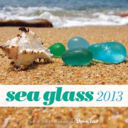 Sea Glass 2013 Calendar (Calendar)