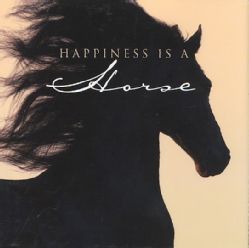 Happiness is a Horse (Hardcover) Today $14.80 5.0 (1 reviews)