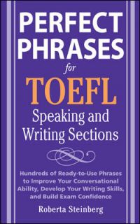 Perfect Phrases for the TOEFL Writing and Speaking Sections (Paperback