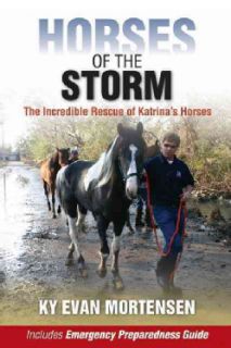Horses of the Storm The Incredible Rescue of Katrinas Horses