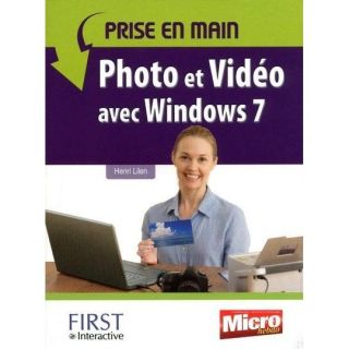 Prise en main  photo et vidéo avec Windows 7   Achat / Vente livre