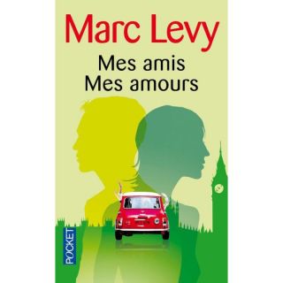 MES AMIS, MES AMOURS   Achat / Vente livre Marc Levy pas cher