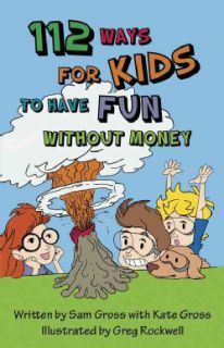 112 Ways for Kids to Have Fun without Money (Paperback) Today $7.98