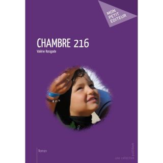 CHAMBRE 216   Achat / Vente livre Valérie Rasigade pas cher