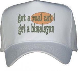 get a real cat Get a himalayan White Hat / Baseball Cap