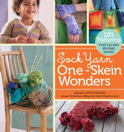 Sock Yarn One Skein Wonders 101 Patterns That Go Way Beyond Socks