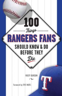 100 Things Rangers Fans Should Know & Do Before They Die (Paperback