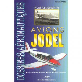 AVIONS JODEL ; DU D1 DE 1936 AU DR 400 DE 1996   Achat / Vente livre