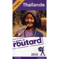 Guide Du Routard; Thaïlande (édition 2010)   Achat / Vente livre