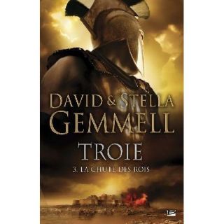 TROIE T.3 ; LA CHUTE DES ROIS   Achat / Vente livre Stella Gemmell