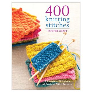 Potter Craft Books 400 Knitting Stitches Knitting Book Today $17.99