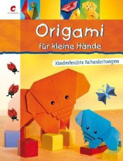 Origami für kleine Hände Kinderleichte Faltanleitungen 